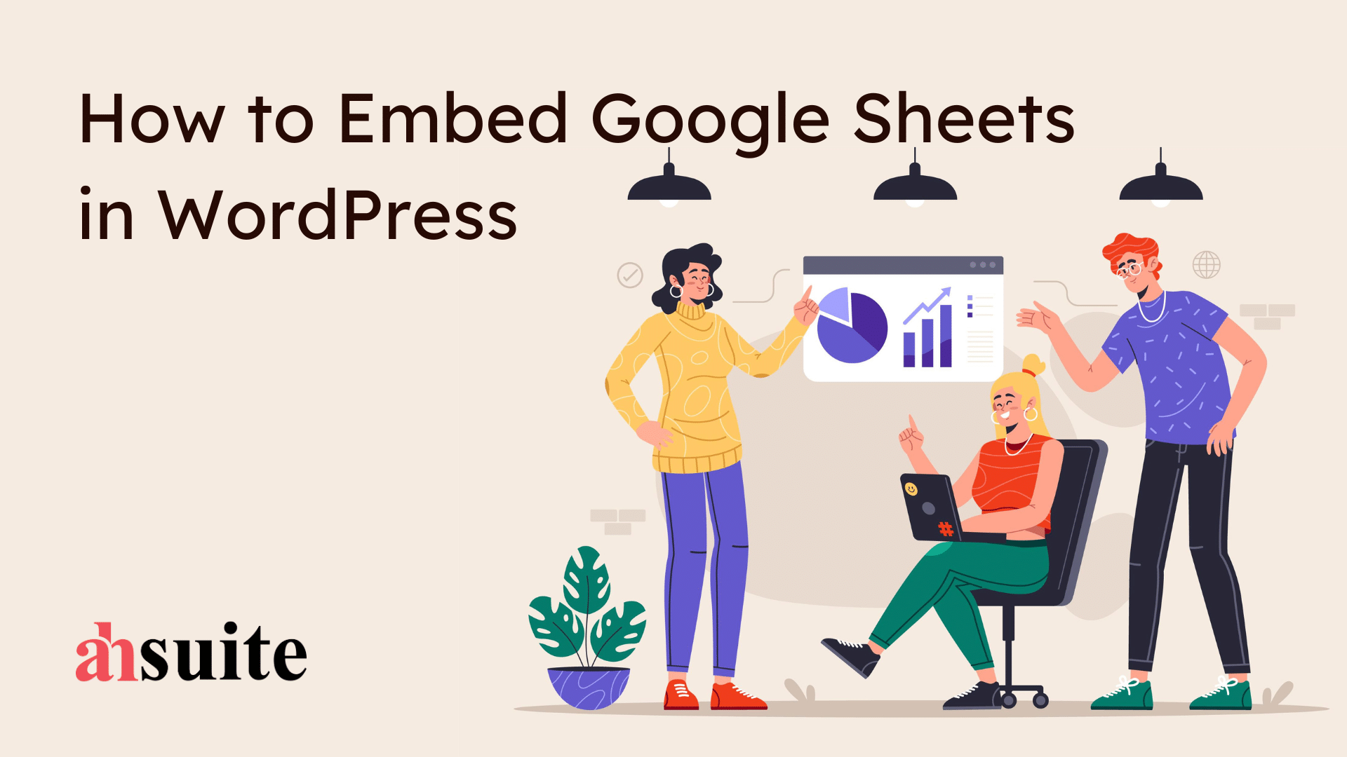 how-to-embed-google-sheets-in-wordpress-ahsuite-blog